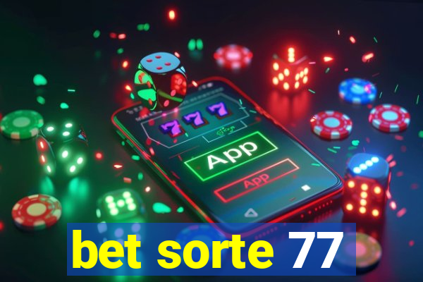 bet sorte 77